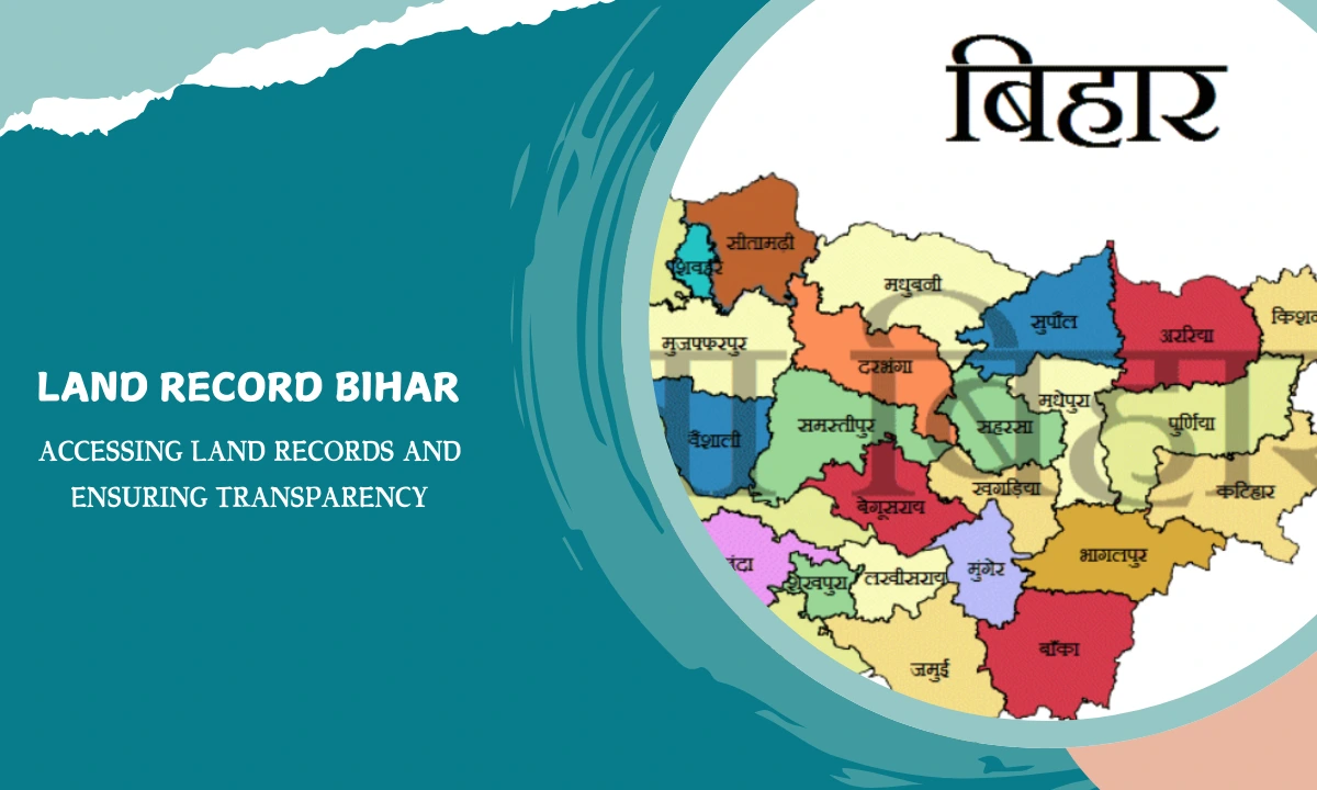 Land Record Bihar: Accessing Land Records and Ensuring Transparency